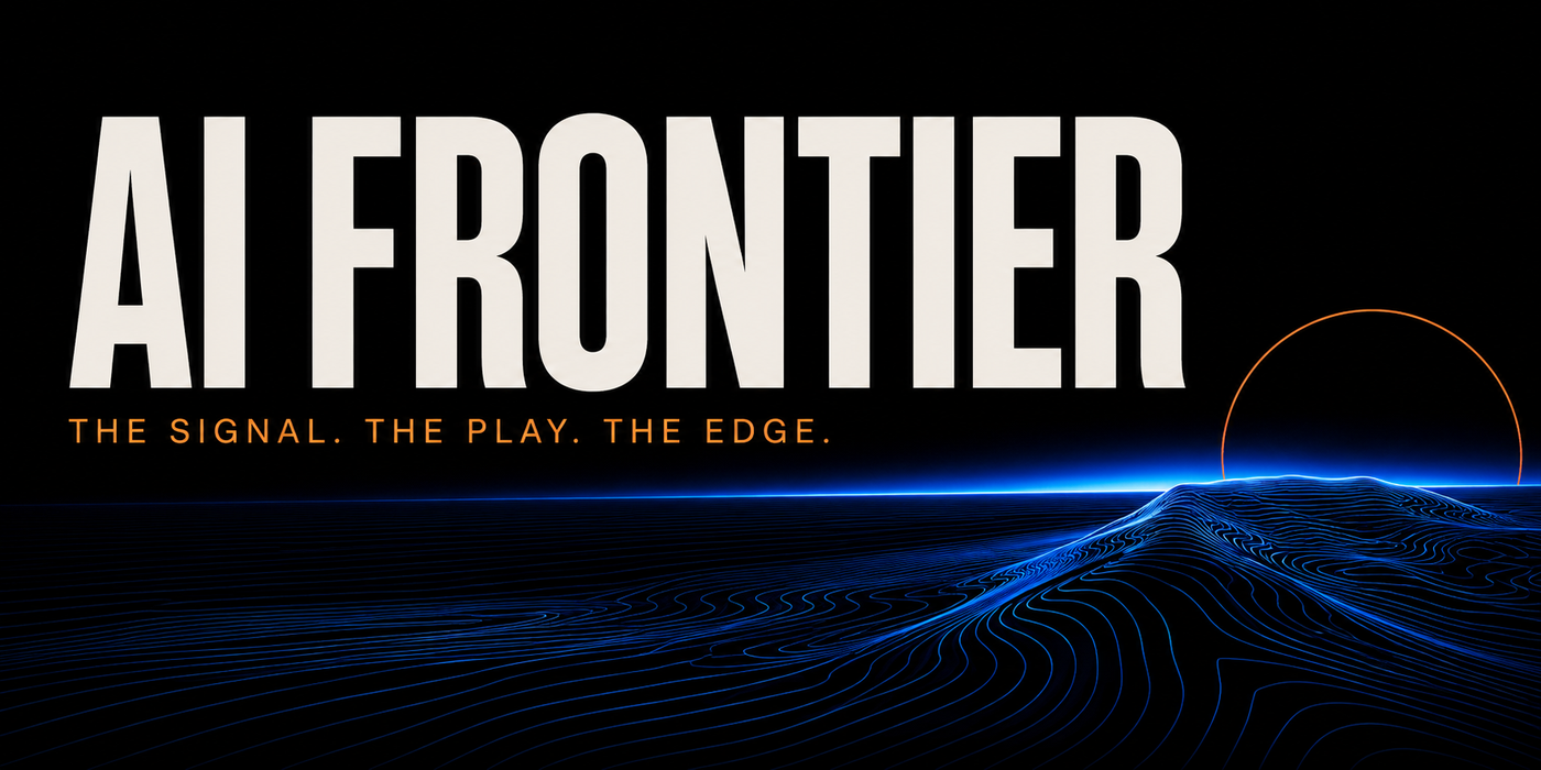 AI Frontier. The signal. The play. The edge.