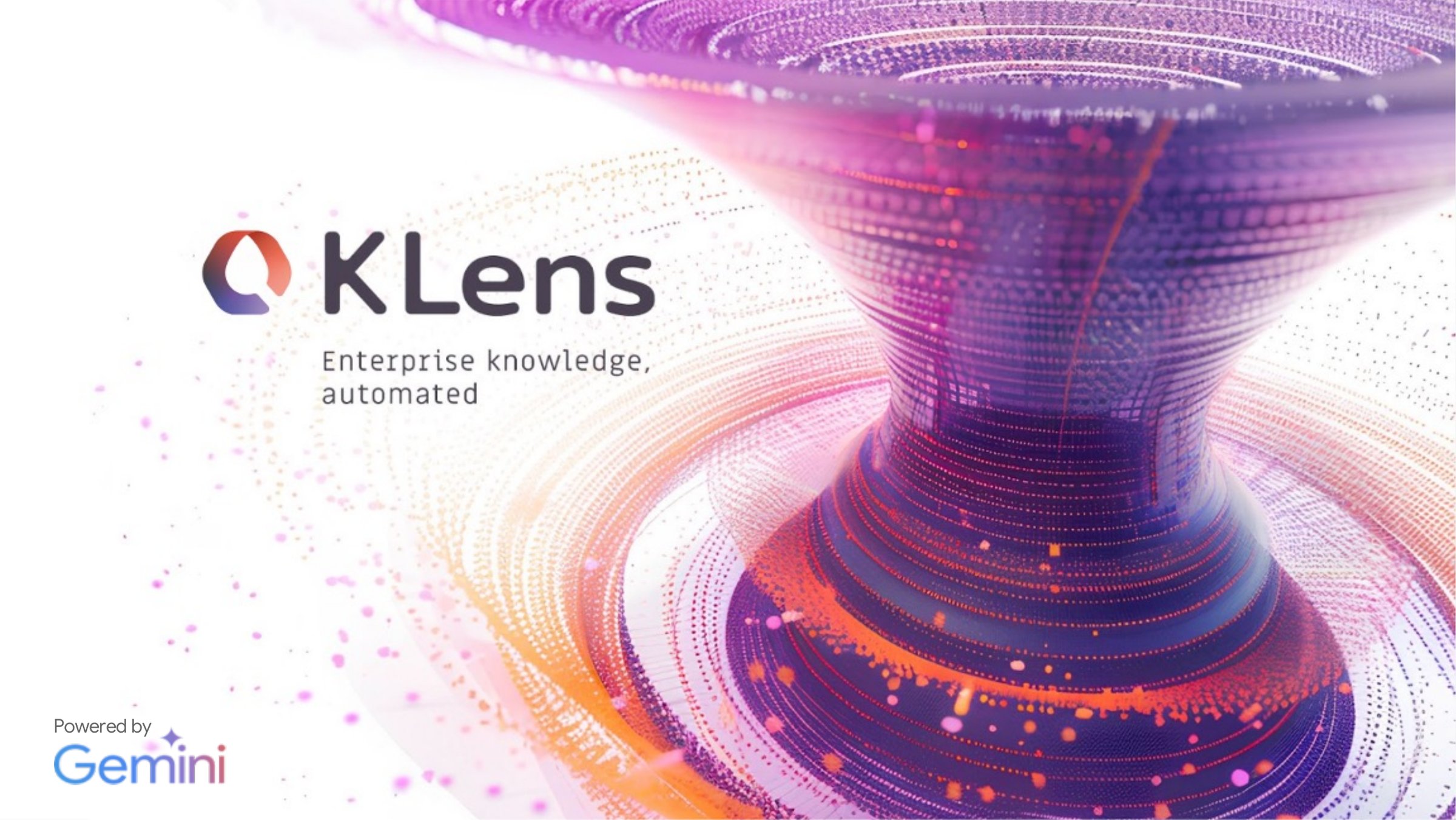 KLens logo with the tagline Enterprise knowledge, automated beside a pink, orange and purple particle vortex, with Powered by Gemini in the corner
