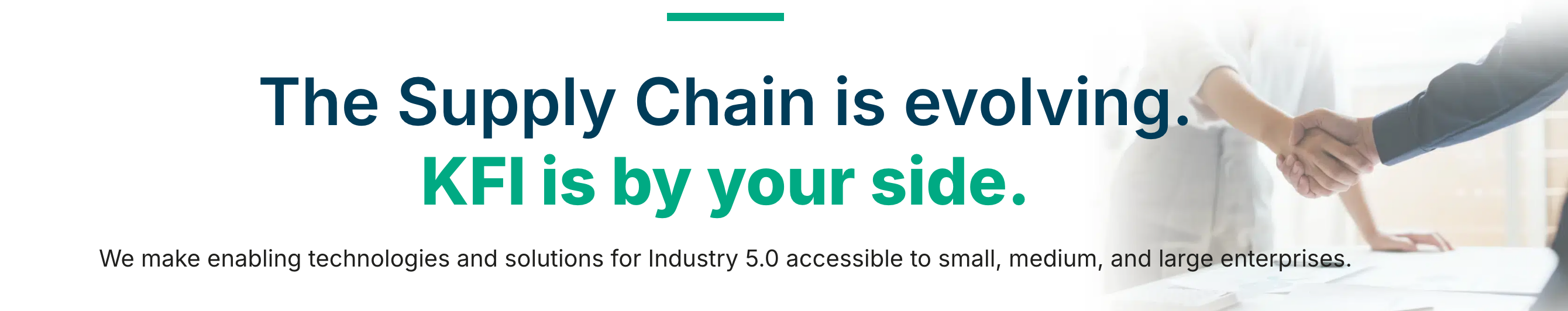 KFI homepage section reading The Supply Chain is evolving. KFI is by your side, with the line We make enabling technologies and solutions for Industry 5.0 accessible to small, medium, and large enterprises, beside a handshake photo